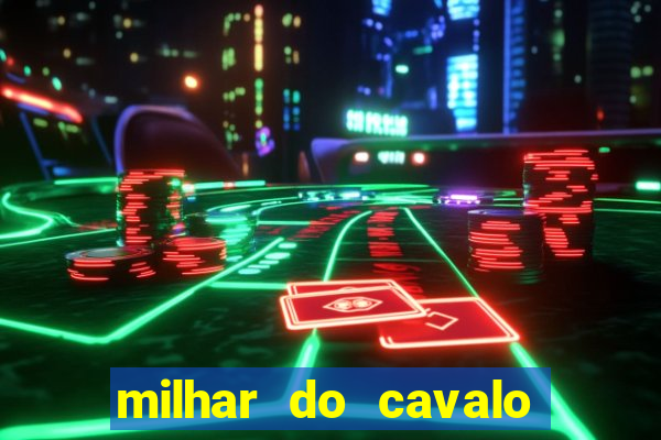 milhar do cavalo que mais sai